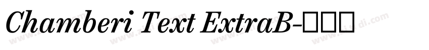 Chamberi Text ExtraB字体转换 Chamberi Text ExtraB字体转换